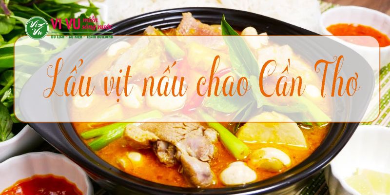 Tìm hiểu về món ăn vịt nấu chao Cần Thơ